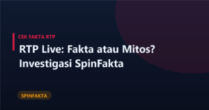 RTP Live: Fakta atau Mitos? Investigasi SpinFakta
