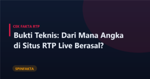 Bukti Teknis: Dari Mana Angka di Situs RTP Live Berasal?