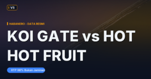 Koi Gate vs Hot Hot Fruit: RTP 98% Lawan 96,7%, Tapi Bukan Itu yang Menentukan Rasa Mainnya