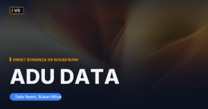 Sweet Bonanza vs Sugar Rush: Sandingkan Data Resminya, Bukan Mitos ‘Mana yang Lebih Gampang Meledak’