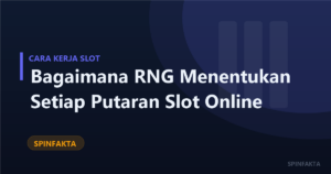Bagaimana RNG Menentukan Setiap Putaran Slot Online