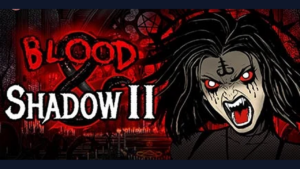 Blood and Shadow 2