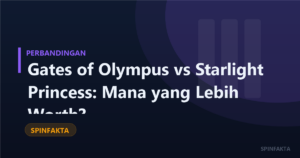 Gates of Olympus vs Starlight Princess: Mana yang Lebih Worth?