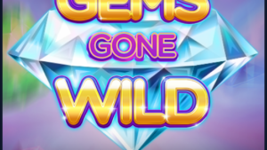 Gems Gone Wild