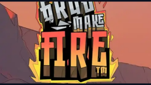 Grug Make Fire