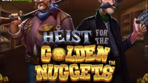 Heist for the Golden Nuggets