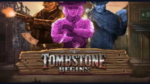 Tombstone Begins