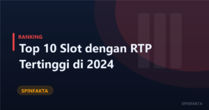 Top 10 Slot dengan RTP Tertinggi di 2024