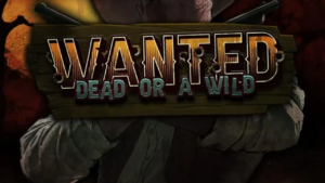 Wanted Dead or a Wild