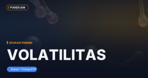 Apa Itu Volatilitas Slot? Penjelasan Lengkap Plus Cara Ia Dijual Ulang Sebagai ‘Timing RTP’
