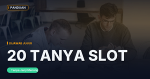 20 Pertanyaan Slot yang Paling Sering Ditanya Pemula (Dijawab Jujur)
