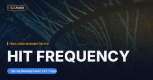 Apa Itu Hit Frequency (Frekuensi Kemenangan) Slot — dan Kenapa Bukan RTP