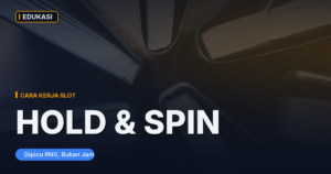 Apa Itu Fitur Hold & Spin (Lock & Respin) di Slot dan Cara Kerjanya