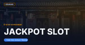 Cara Kerja Jackpot Slot: Beda Jackpot Tetap dan Progresif