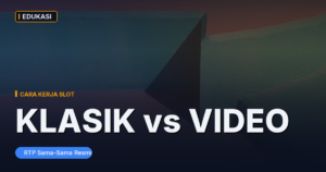 Beda Slot Klasik (3 Gulungan) dan Video Slot Modern