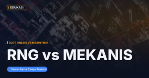 Perbedaan Slot Online dan Mesin Slot Fisik: RNG vs Mekanis