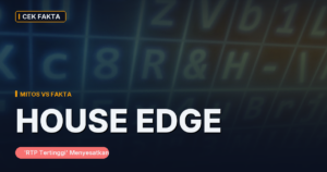 House Edge: Kenapa Mengejar ‘RTP Tertinggi Hari Ini’ Menyesatkan
