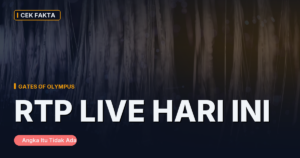 Bantahan ‘RTP Live Gates of Olympus Hari Ini’: Kenapa Angka yang Anda Cari Itu Tidak Ada