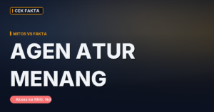 Mitos ‘Agen atau Bandar Bisa Atur Kemenangan & RTP Member’