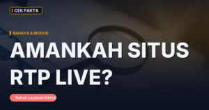 Apakah Aman Pakai Situs ‘RTP Live’? Bahaya Nyata & Modus di Baliknya