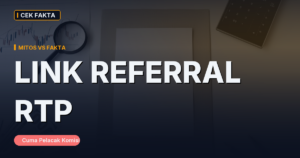 Mitos ‘Main Lewat Link/Referral Tertentu Bikin RTP Lebih Tinggi’